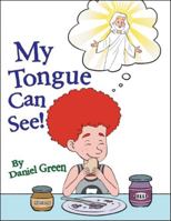 My Tongue Can See!: Venture Together with Daring Danny and Dash in "My Tongue Can See" B0F3JWKN8S Book Cover