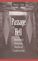 Passage Through Hell: Modernist Descents, Medieval Underworlds 0801431638 Book Cover