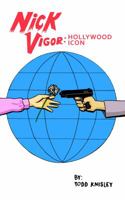 Nick Vigor : Hollywood Icon 0578515814 Book Cover