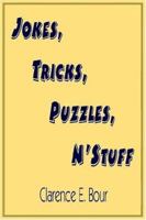 Jokes, Tricks, Puzzles, N'Stuff 1420811002 Book Cover