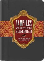 Vampires, Werewolves, Zombies: Compendium Monstrum 1593596472 Book Cover