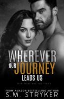 Wherever Our Journey Leads Us 1736739042 Book Cover