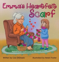 Emma's Heartfelt Scarf B0GX56P4ZT Book Cover