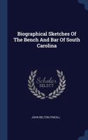 Biographical Sketches of the Bench and Bar of South Carolina 1171775938 Book Cover