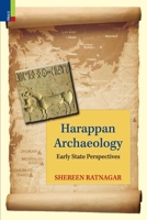 Harappan Archaeology: Early State Perspectives 9361773690 Book Cover