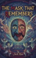The Mask That Remembers B0G2X8MNHG Book Cover