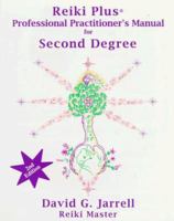 Reiki Plus Professional Practitioner's Manual for Second Degree: A Spiritual Guide for Reiki Natural Healing and Holistic Healthcare Practitioners (2nd Edition) 0963469010 Book Cover