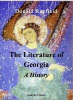 The Literature of Georgia: A History (Caucasus World) 0700711635 Book Cover