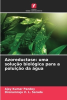 Azoreductase: uma solução biológica para a poluição da água (Portuguese Edition) 620871897X Book Cover