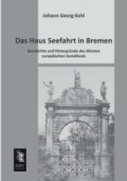 Das Haus Seefahrt in Bremen 1175765783 Book Cover