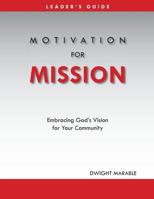 Motivation for Mission: Leader's Guide 1938777026 Book Cover