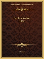 Der Bruckenbau (1866) 1168018242 Book Cover