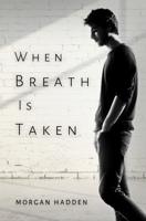 When Breath Is Taken B0CDNMNL8X Book Cover