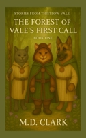 Stories From Thistlow Vale-Book One: The Forest of Vale's First Call 1088175007 Book Cover