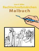 Rechtschreibmärchen Malbuch 153081698X Book Cover