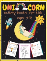 Unicorn Activity Book for Kids Ages 4-8: A Fun and Educational Children’s Workbook for Unicorn Coloring, How to Draw for Kids, Spot the ... Mazes, Dot to Dot and Word Search Puzzles B08CWL39VL Book Cover