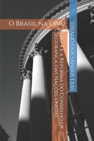 O G-4 e a Reforma do Conselho de Seguran�a das Na��es Unidas: O Brasil na ONU 1088737692 Book Cover