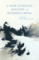 A New Literary History of Modern China 0674967917 Book Cover