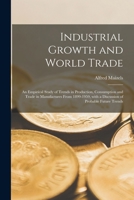 Industrial Growth and World Trade: Being an Abbreviated Version of Industrial Growth and World Trade (National Institute of Economic and Social Research Economic and Social Studies) 1014789907 Book Cover