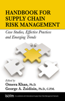 Handbook for Supply Chain Risk Management: Case Studies, Effective Practices and Emerging Trends 1604270381 Book Cover