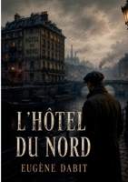 L'Hôtel du nord (French Edition) 2322866237 Book Cover