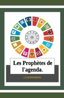 Les Prophètes de l'agenda. B0BSRJ8R75 Book Cover