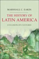 The History of Latin America: Collision of Cultures (Palgrave Essential Histories) 1403980810 Book Cover