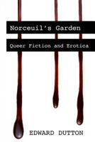 Norceuil's Garden: Queer Fiction and Erotica 1500134503 Book Cover