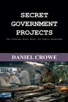 Secret Government Projects B0H5FTFYRM Book Cover