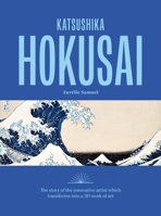 Katsushika Hokusai: The story of the iconic artist that transforms into a 3D work of art 184601669X Book Cover