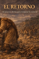 El Retorno - Elías levantó un altar (Spanish Edition) B0GNFZ6PJ8 Book Cover