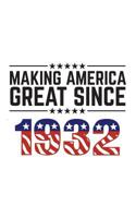 Making America Great Since 1932: Making America Great Since 1932 - USA Patriotic Anniversary 88th Birthday Gift Idea For Eighty Eight Years Old American Patriot Who Make This Country Greatness Every Y 1081902558 Book Cover