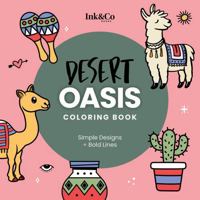 Desert Oasis Coloring Book: for Adults and Kids with Simple, Fun and Relaxing Coloring Designs 1763569802 Book Cover