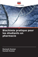 Biochimie pratique pour les étudiants en pharmacie 6205971372 Book Cover