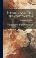 Syphilis And The Nervous System: Being A Revised Reprint Of The Lettsomian Lectures For 1890 Delivered Before The Medical Society Of London 1022341324 Book Cover