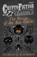The Terror of the Sea Caves 1473307759 Book Cover