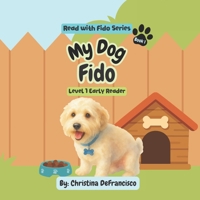 My Dog Fido (Fido Series) B0GXK7W76T Book Cover