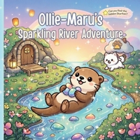 Ollie-Maru's Sparkling River Adventure: A Cozy Cloud Village Story (Cozy Cloud Village Collection) B0H15GQBJY Book Cover
