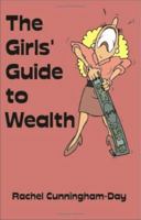 The Girls' Guide To Wealth 1581125062 Book Cover