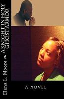 A Knight in Holy Ghost Armor 1442129190 Book Cover