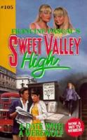 Date with a Werewolf (Sweet Valley High, No 105) 0553562282 Book Cover
