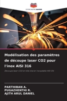 Modélisation des paramètres de découpe laser CO2 pour l'inox AISI 316 (French Edition) 6206519996 Book Cover
