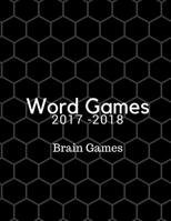 Word Games 2017-2018 Brain Games: Large-Print Word Search Puzzles 1978358946 Book Cover