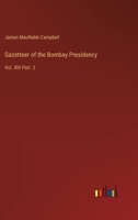Gazetteer of the Bombay Presidency: Vol. XIII Part. 2 3385315735 Book Cover