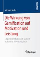 Die Wirkung Von Gamification Auf Motivation Und Leistung: Empirische Studien Im Kontext Manueller Arbeitsprozesse 3658143088 Book Cover