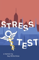 Stress Test: A Memoir 1627205233 Book Cover