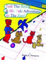 Tedi the Bear & His Pals Adventure at the Zoo! 1420810073 Book Cover