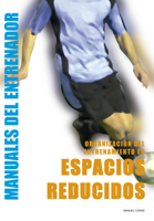 Espacios Reducidos: Organización del Entrenamiento 8495275341 Book Cover