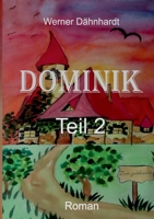 Dominik: Teil 2 (German Edition) 3769339932 Book Cover