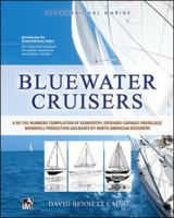 Bluewater Cruisers: A Guide to Seaworthy, Offshore- Capable Monohull Sailboats: A Guide to Seaworthy, Offshore-Capable Monohull Sailboats 0071836055 Book Cover